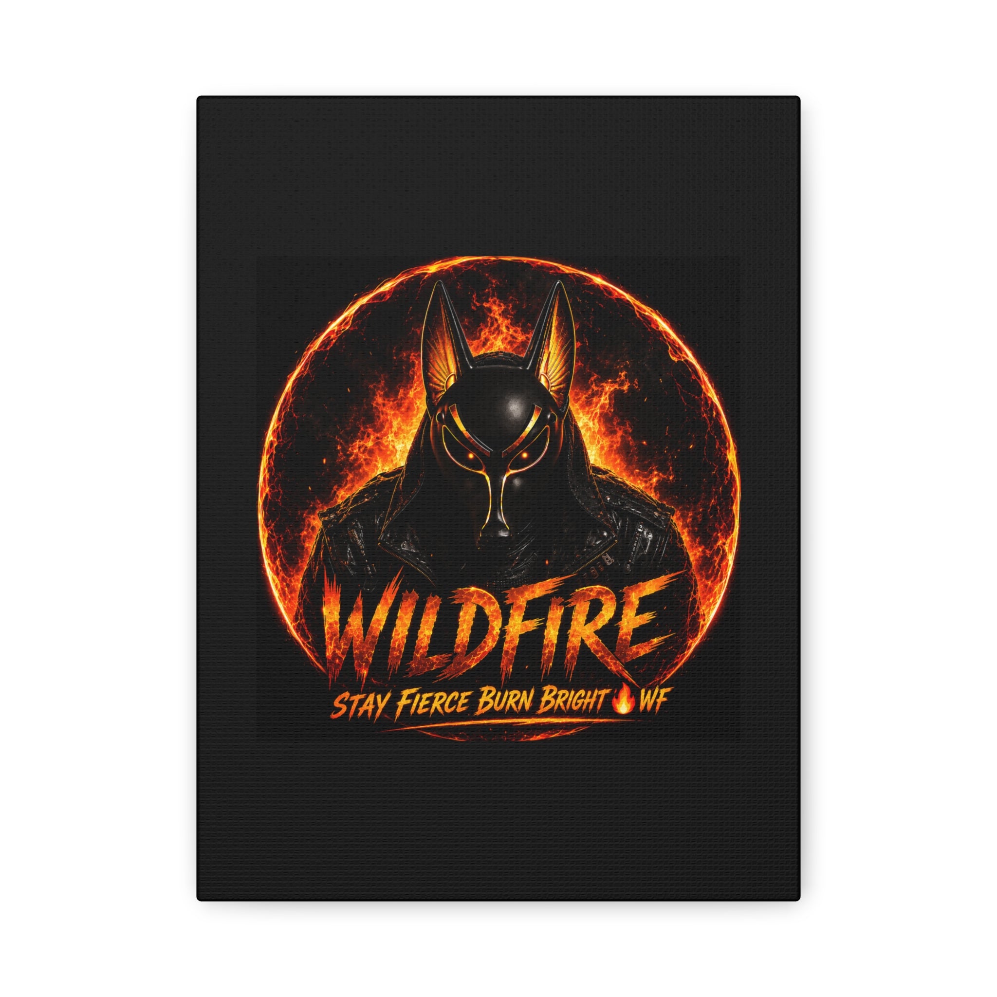 Wildfire Anubis Canvas — ‘WILDFIRE Stay Fierce Burn Bright’ Matte Stretched Wall Art