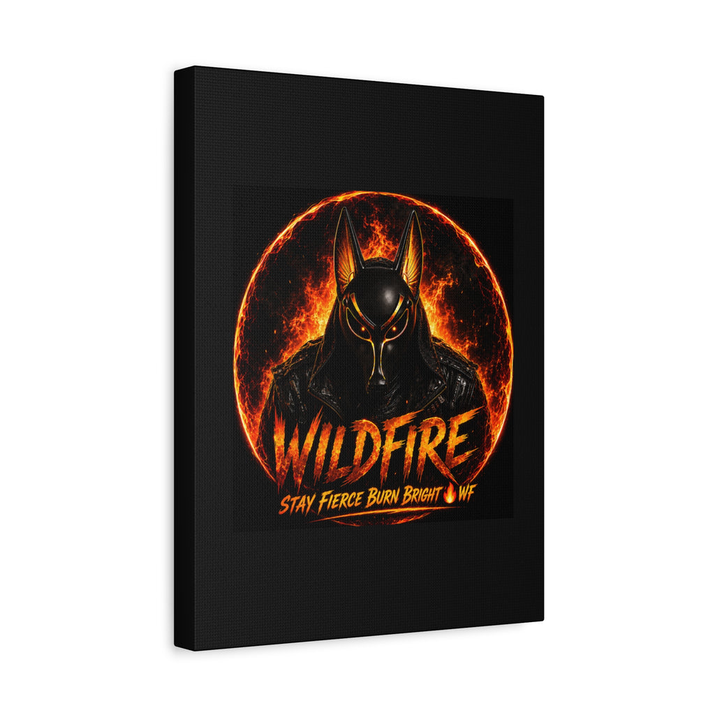 Wildfire Anubis Canvas — ‘WILDFIRE Stay Fierce Burn Bright’ Matte Stretched Wall Art