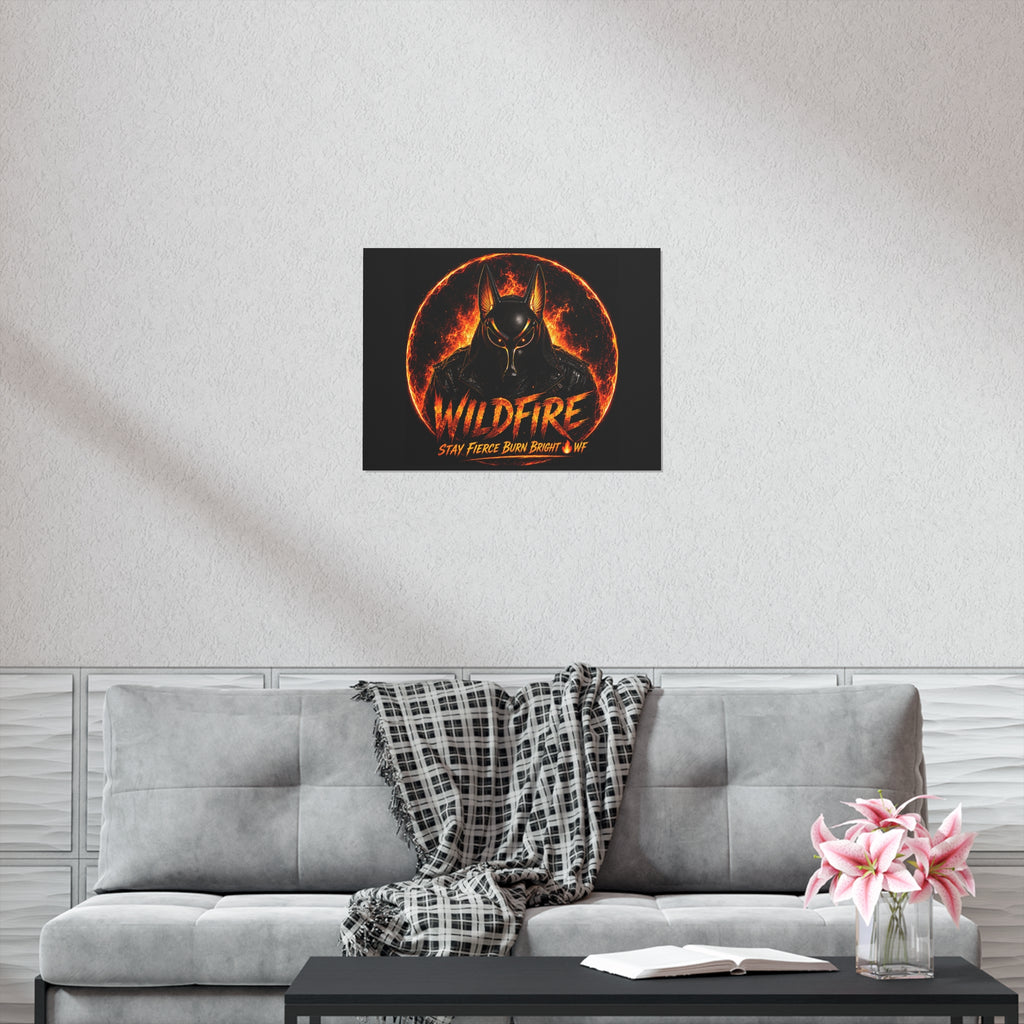 Wildfire Poster — Fiery Anubis Illustration with 'Stay Fierce Burn Bright'