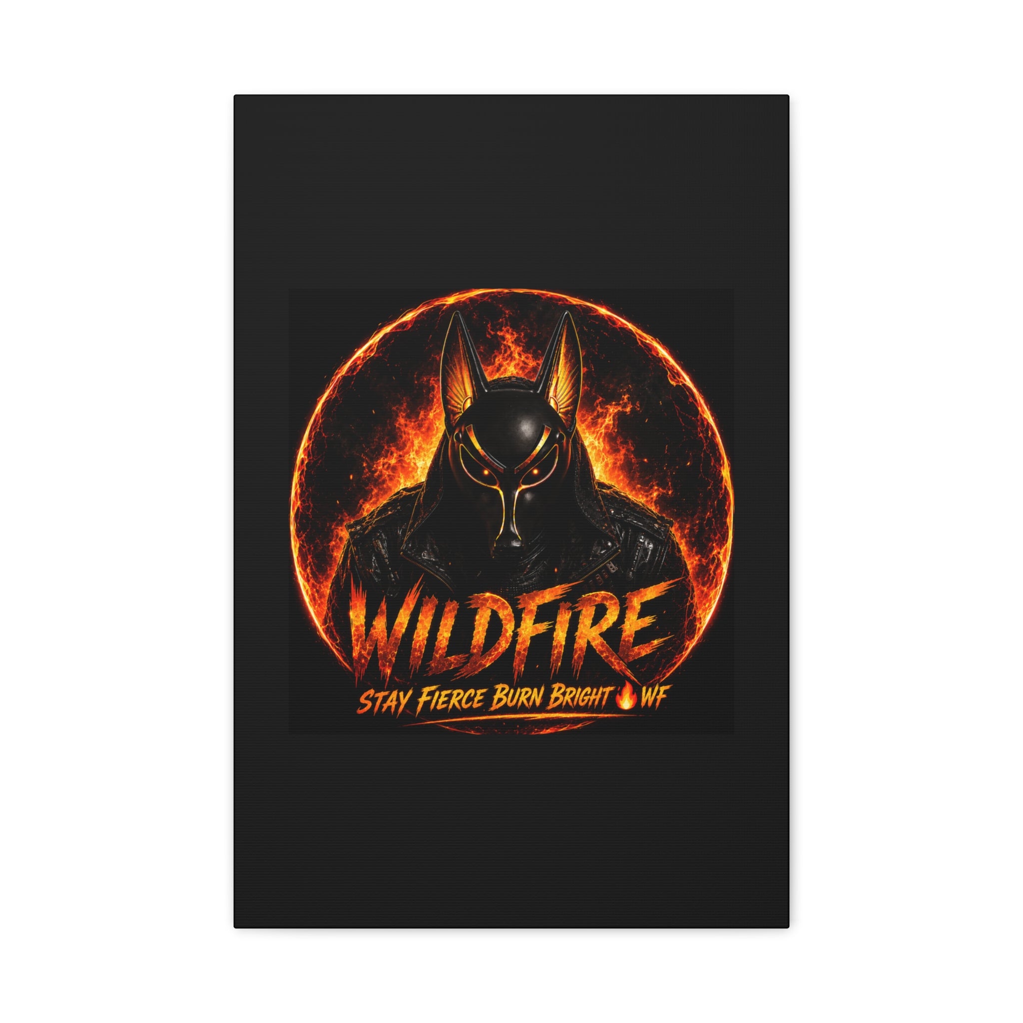 Wildfire Anubis Canvas — ‘WILDFIRE Stay Fierce Burn Bright’ Matte Stretched Wall Art