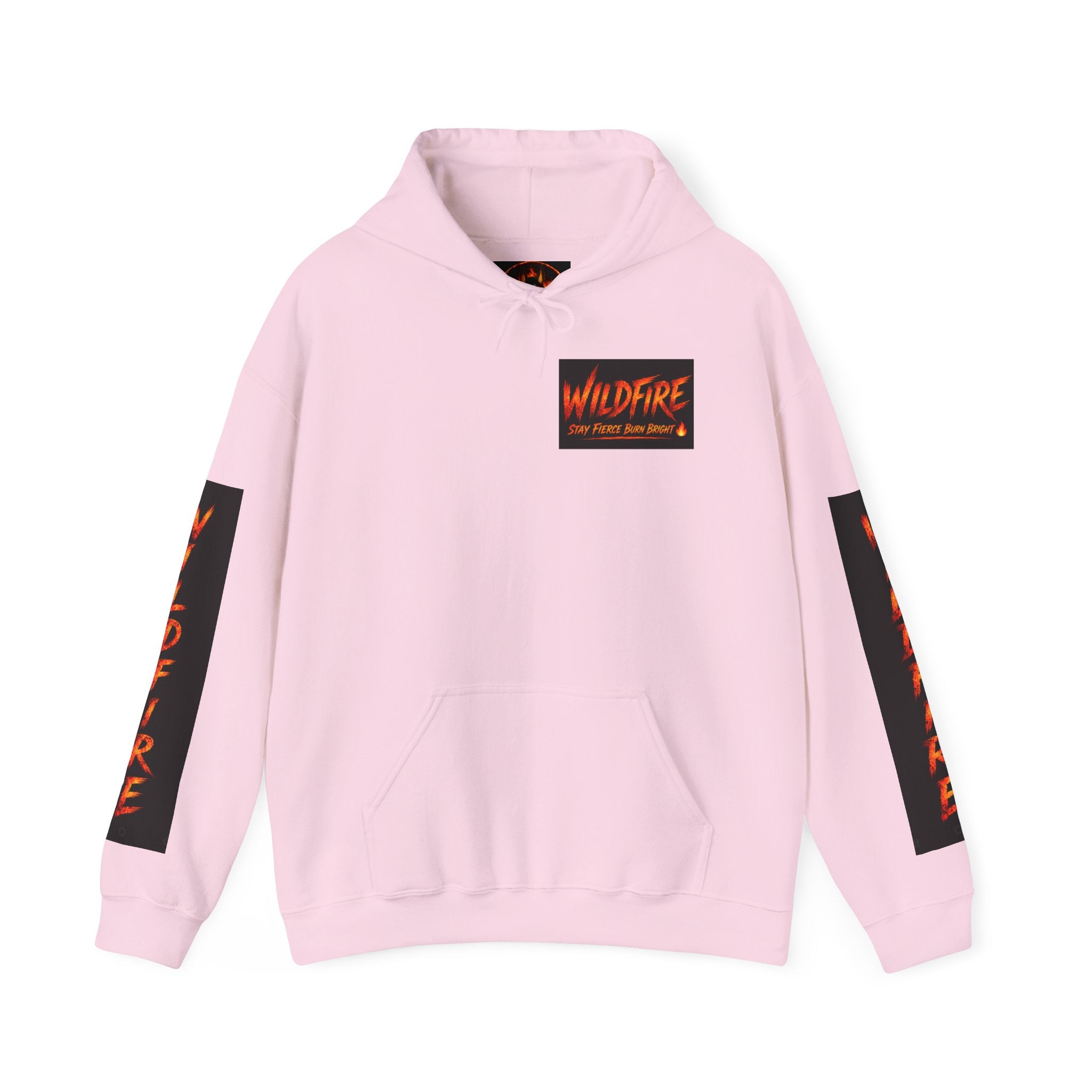 Wildfire Stay Fierce Burn Bright Hoodie — 'Wildfire' Flame Graphic Hooded Sweatshirt