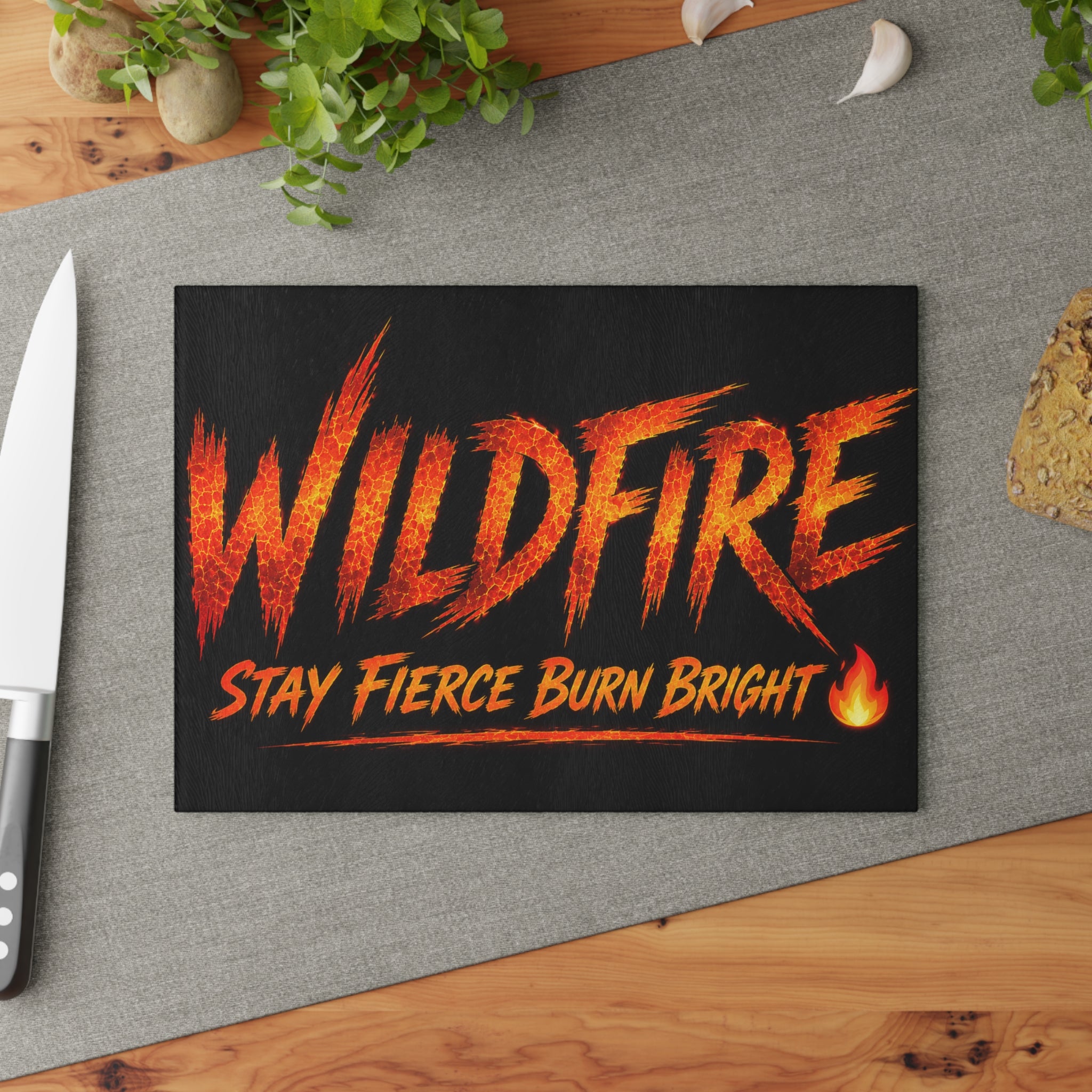 Wildfire Glass Cutting Board — "Stay Fierce Burn Bright" Flame Kitchen Board