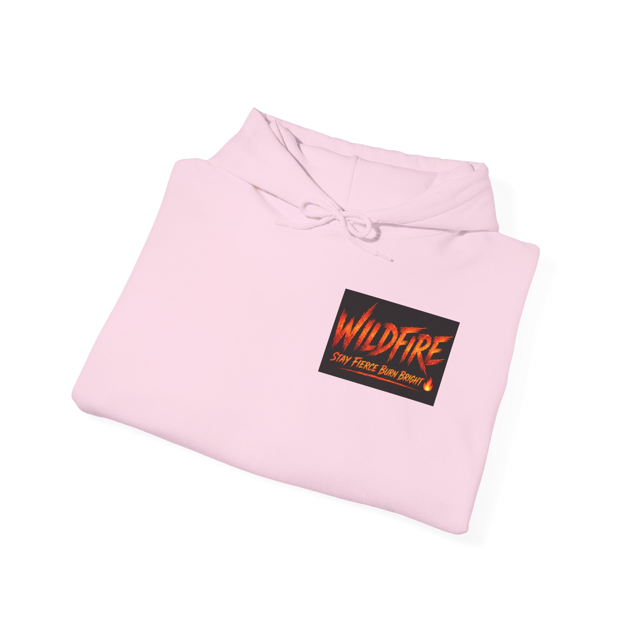Wildfire Stay Fierce Burn Bright Hoodie — 'Wildfire' Flame Graphic Hooded Sweatshirt