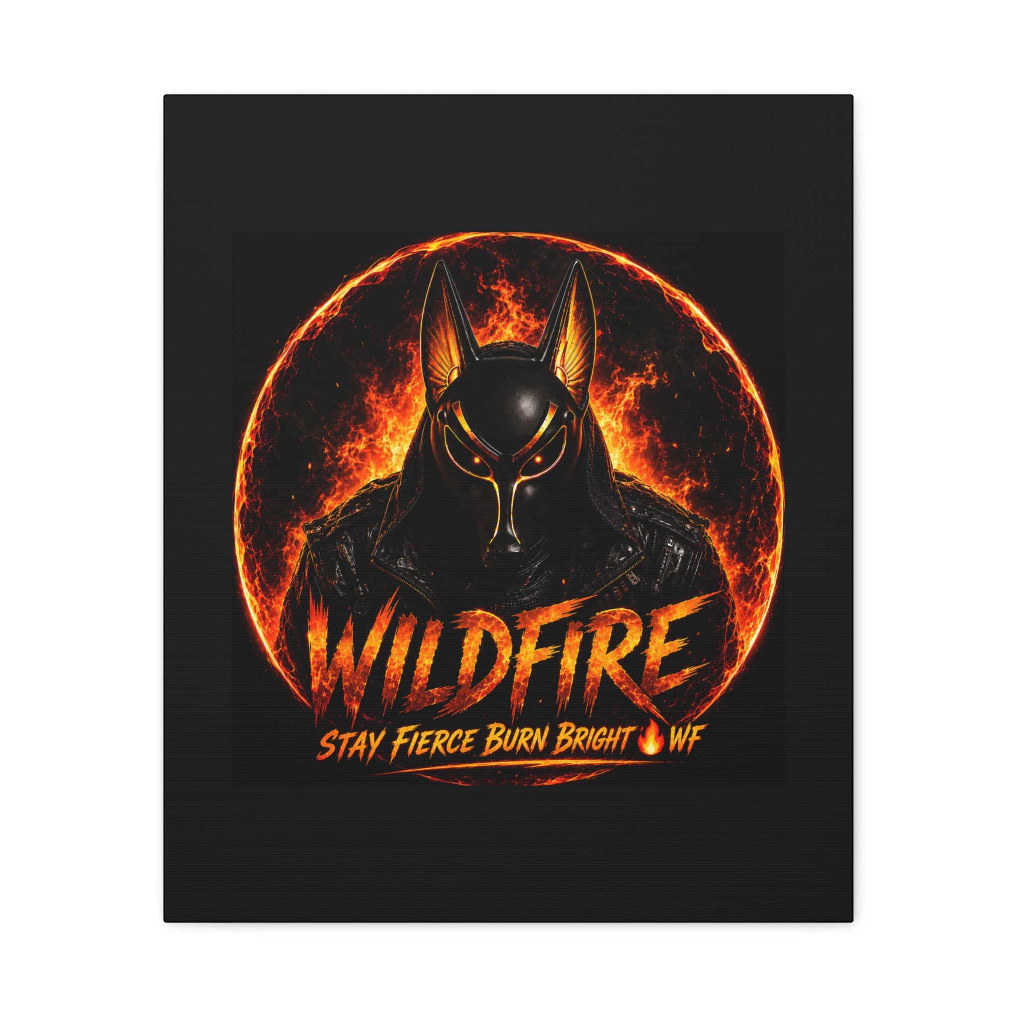 Wildfire Anubis Canvas — ‘WILDFIRE Stay Fierce Burn Bright’ Matte Stretched Wall Art