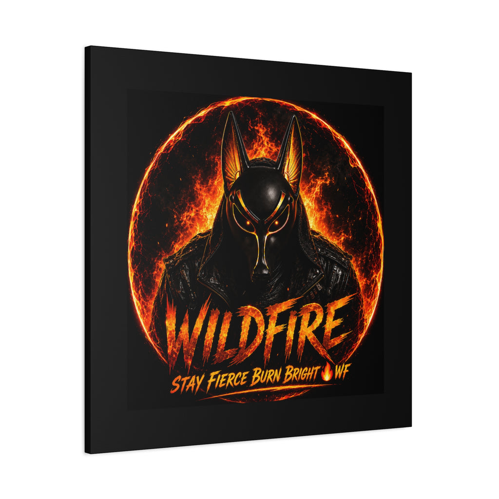 Wildfire Anubis Canvas — ‘WILDFIRE Stay Fierce Burn Bright’ Matte Stretched Wall Art
