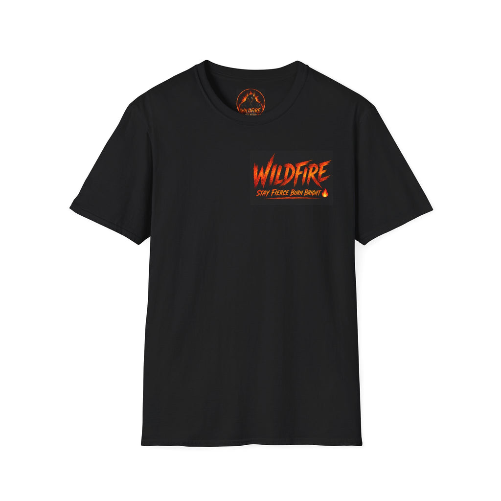 Wildfire T-Shirt — "Stay Fierce, Burn Bright" Graphic Tee