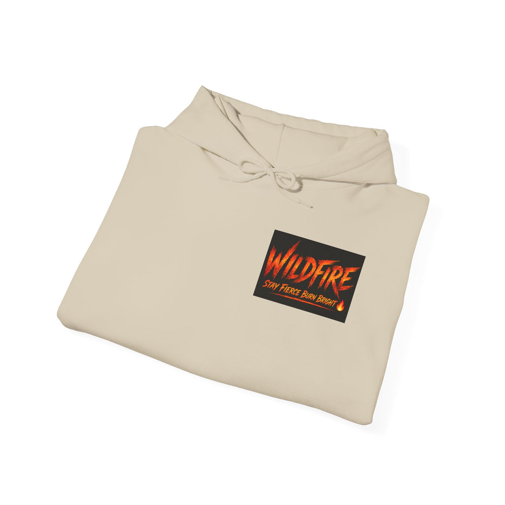 Wildfire Stay Fierce Burn Bright Hoodie — 'Wildfire' Flame Graphic Hooded Sweatshirt