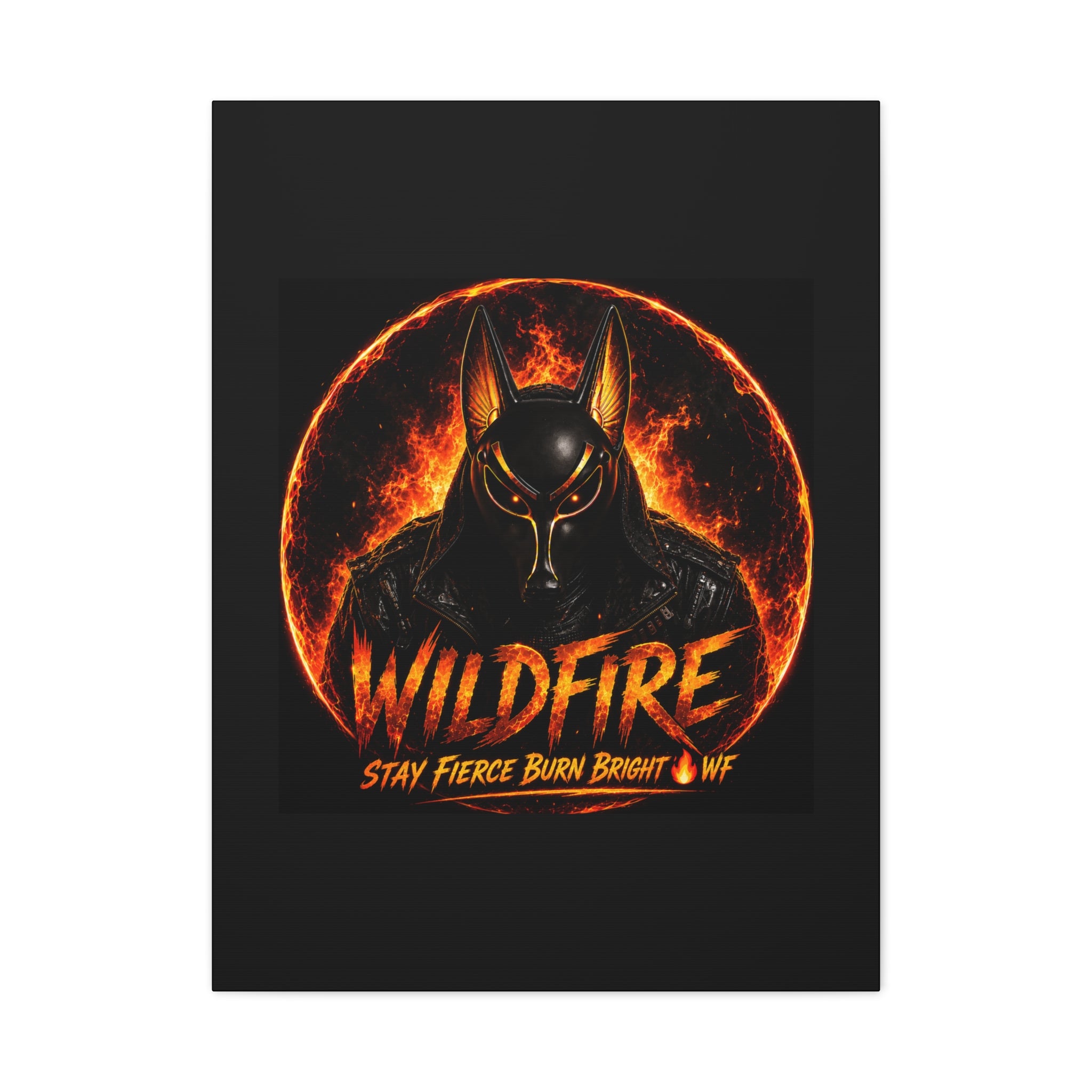 Wildfire Anubis Canvas — ‘WILDFIRE Stay Fierce Burn Bright’ Matte Stretched Wall Art