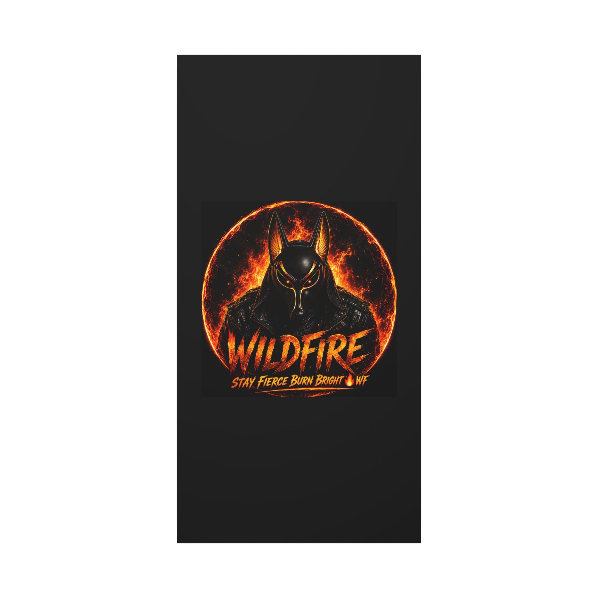 Wildfire Anubis Canvas — ‘WILDFIRE Stay Fierce Burn Bright’ Matte Stretched Wall Art