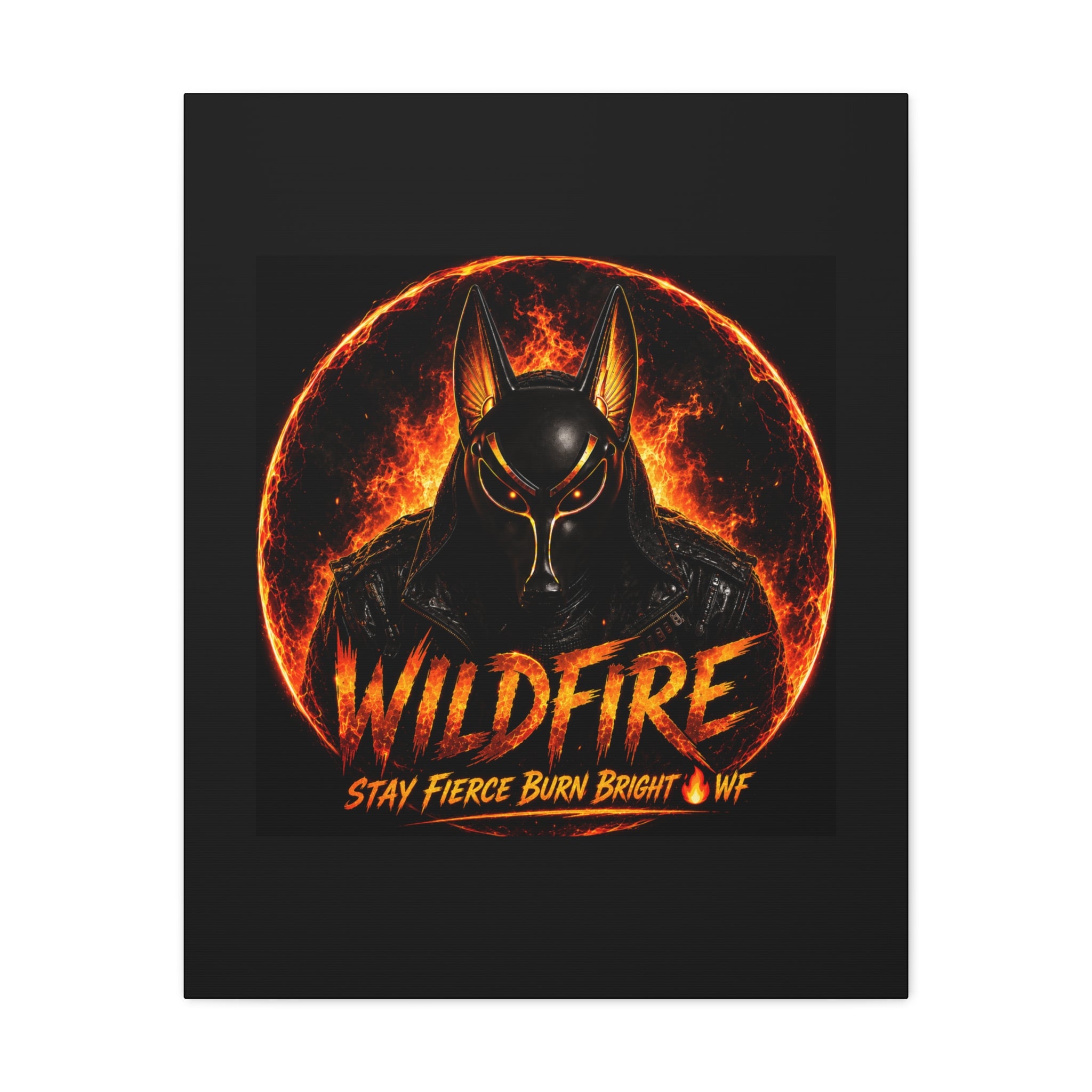 Wildfire Anubis Canvas — ‘WILDFIRE Stay Fierce Burn Bright’ Matte Stretched Wall Art
