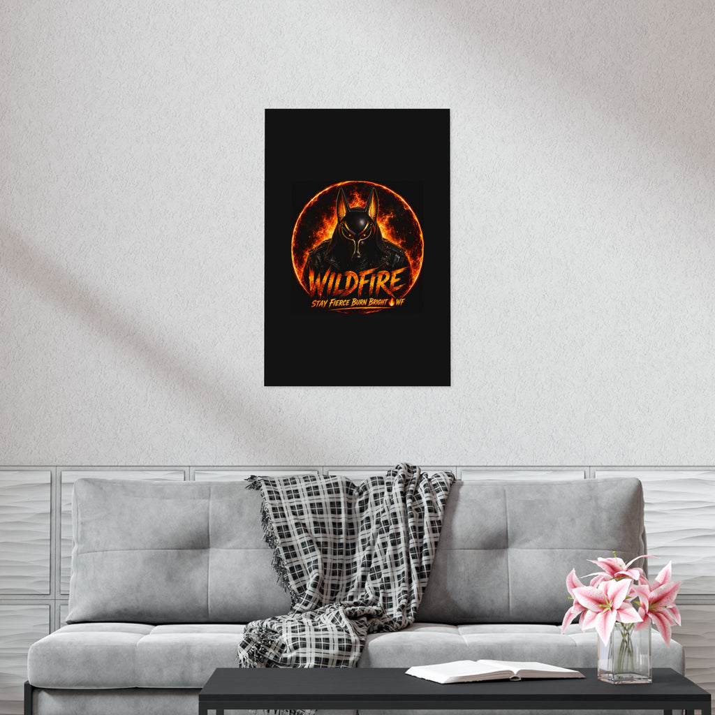 Wildfire Poster — Fiery Anubis Illustration with 'Stay Fierce Burn Bright'