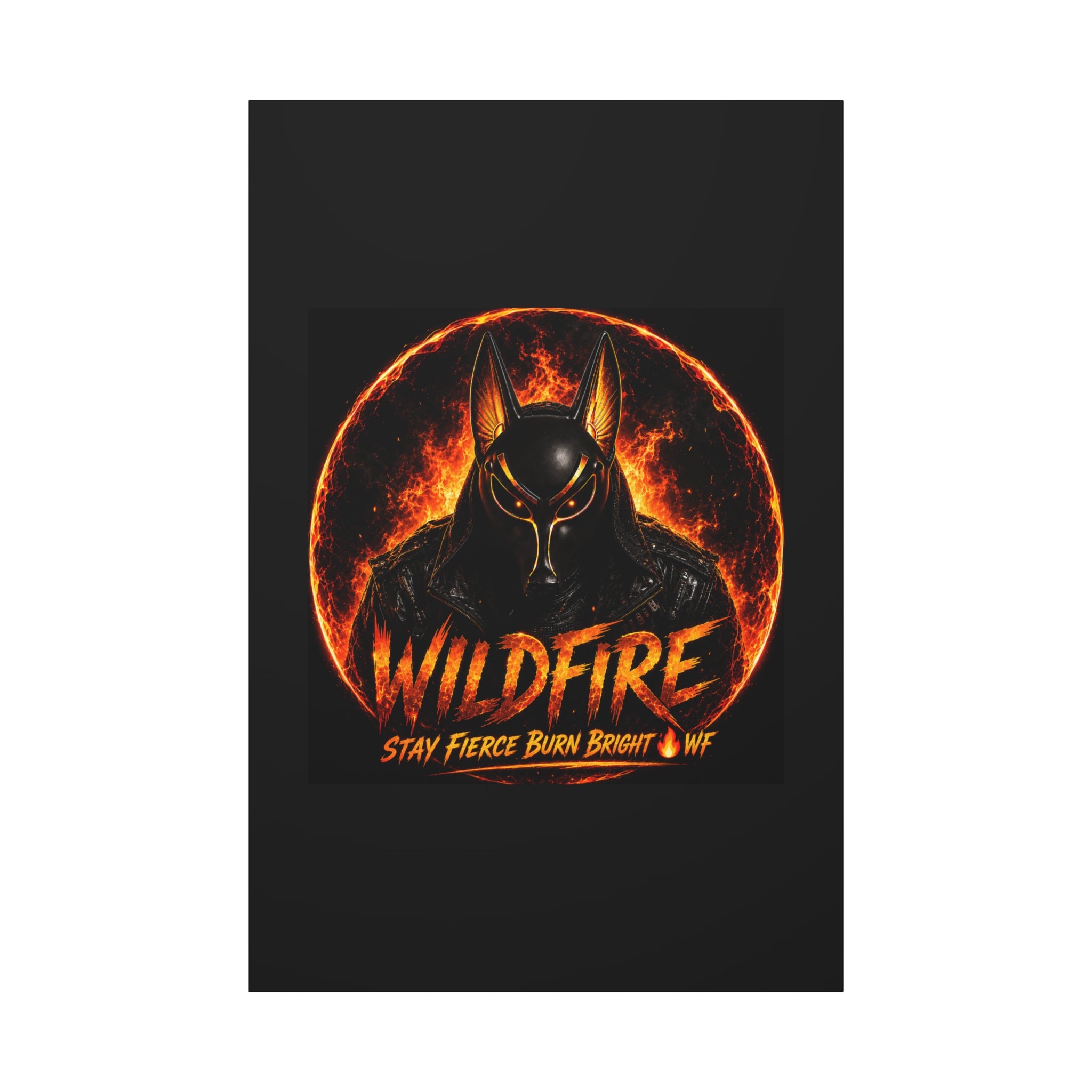 Wildfire Anubis Canvas — ‘WILDFIRE Stay Fierce Burn Bright’ Matte Stretched Wall Art