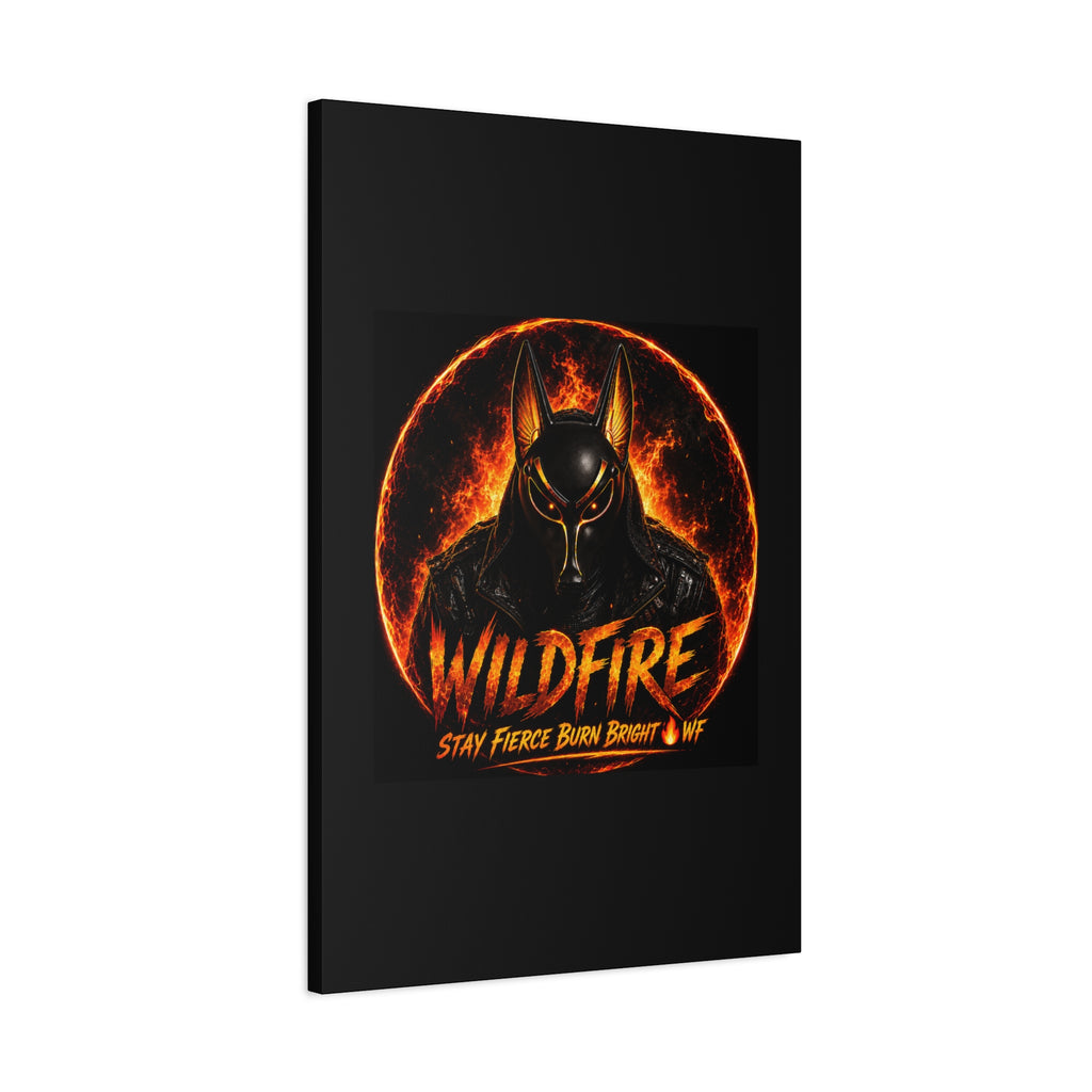 Wildfire Anubis Canvas — ‘WILDFIRE Stay Fierce Burn Bright’ Matte Stretched Wall Art