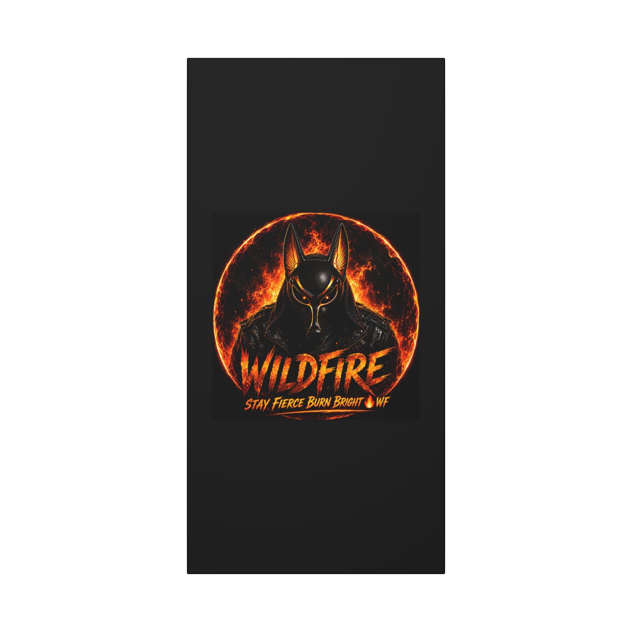 Wildfire Anubis Canvas — ‘WILDFIRE Stay Fierce Burn Bright’ Matte Stretched Wall Art