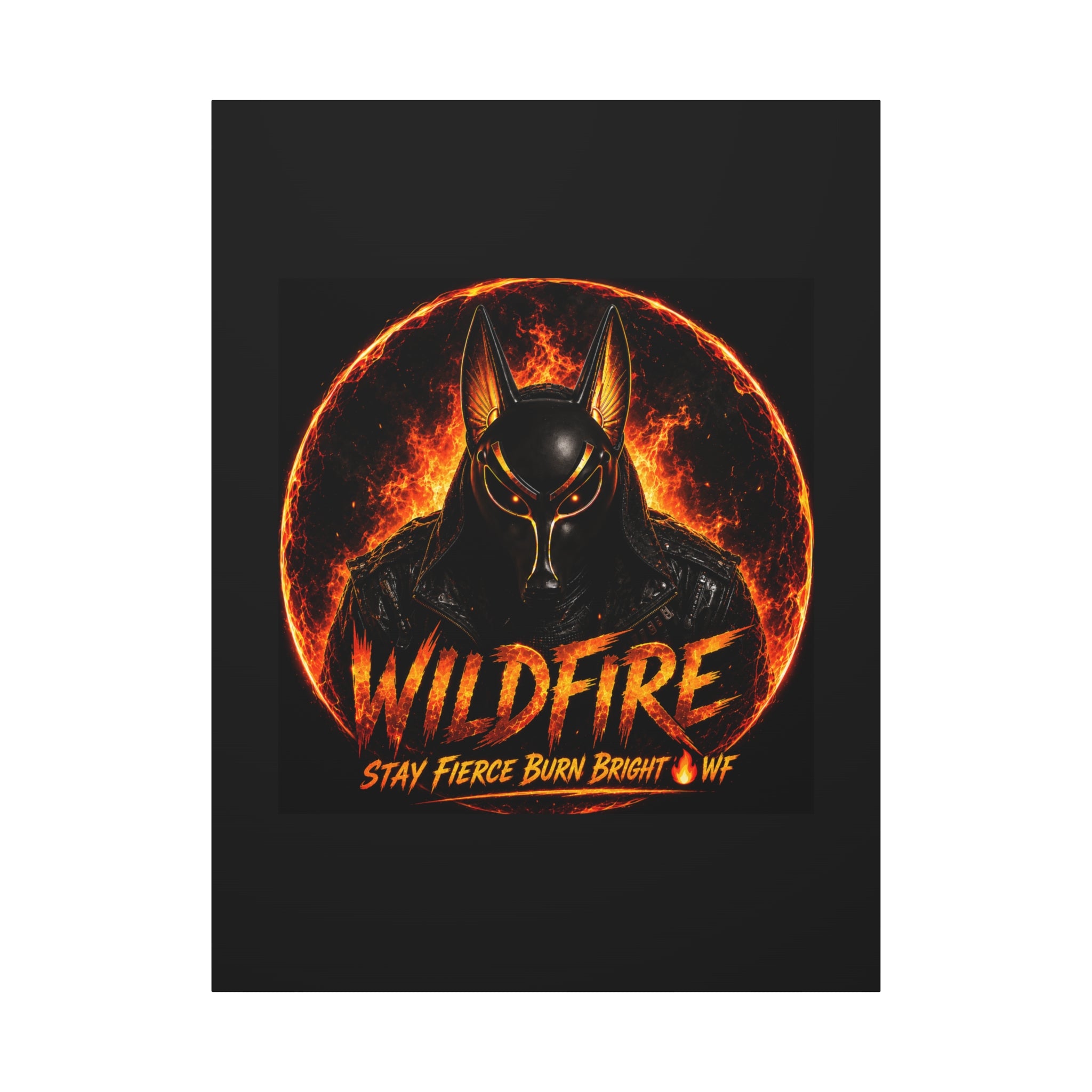 Wildfire Anubis Canvas — ‘WILDFIRE Stay Fierce Burn Bright’ Matte Stretched Wall Art