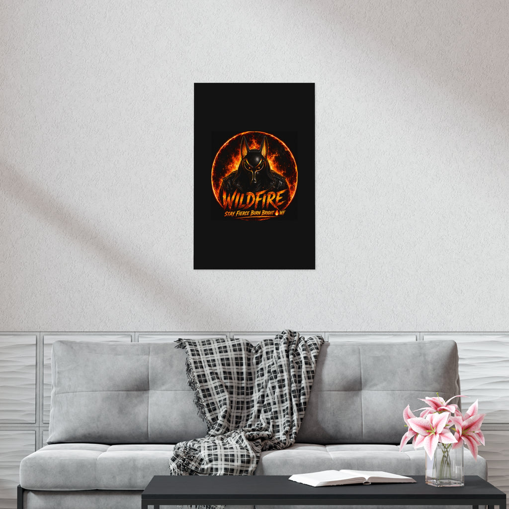 Wildfire Poster — Fiery Anubis Illustration with 'Stay Fierce Burn Bright'