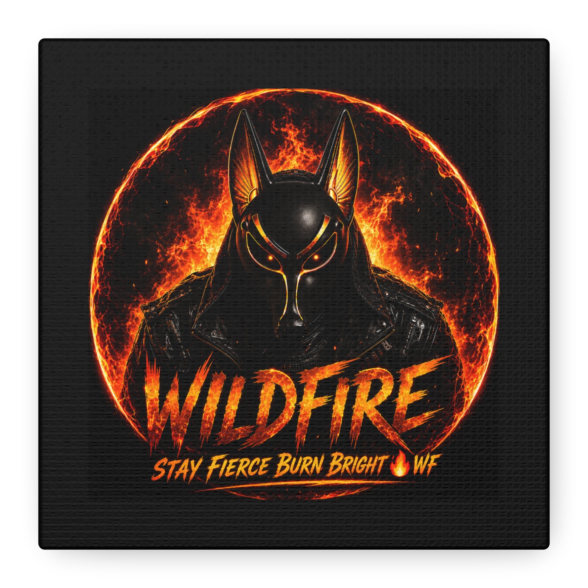 Wildfire Anubis Canvas — ‘WILDFIRE Stay Fierce Burn Bright’ Matte Stretched Wall Art