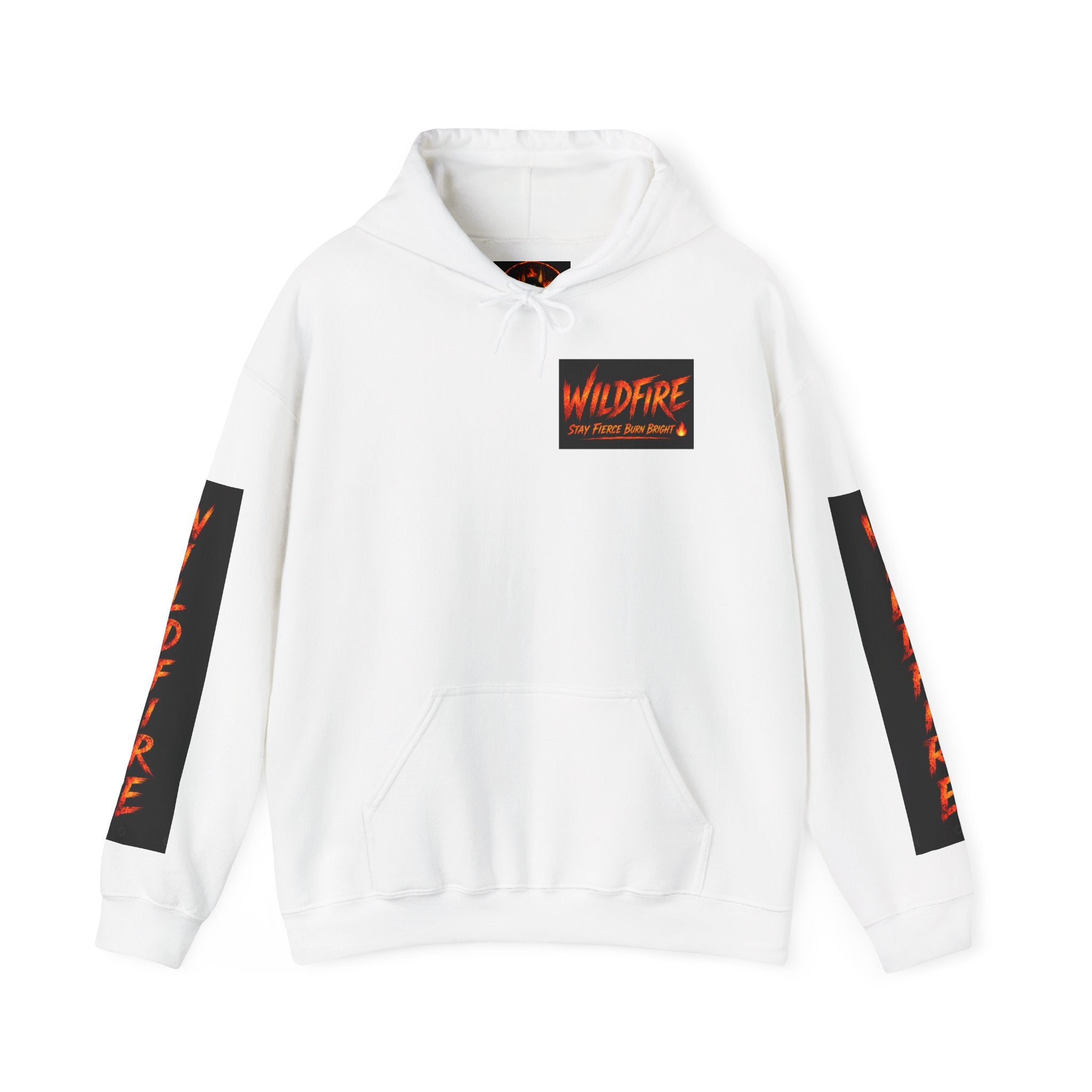 Wildfire Stay Fierce Burn Bright Hoodie — 'Wildfire' Flame Graphic Hooded Sweatshirt