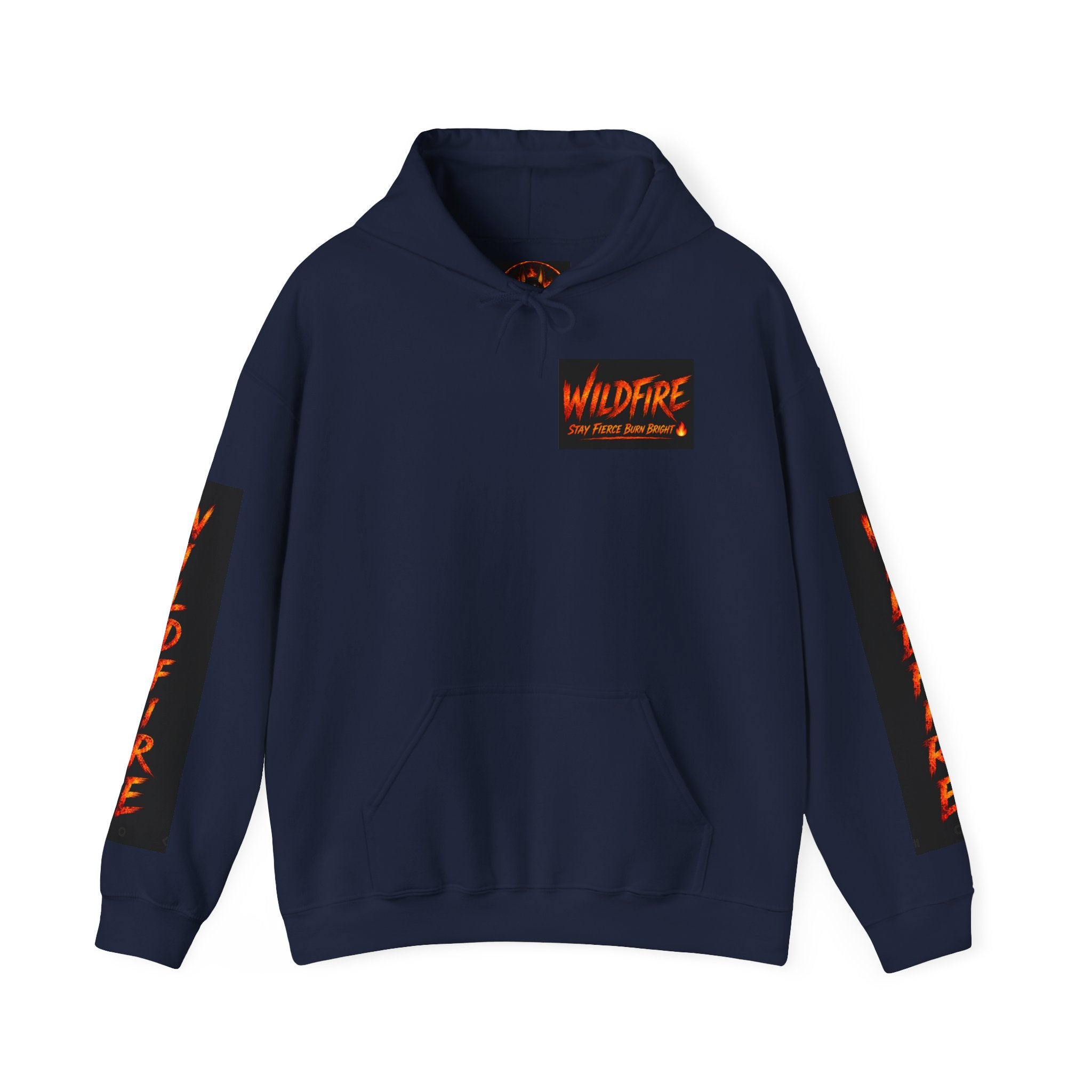 Wildfire Stay Fierce Burn Bright Hoodie — 'Wildfire' Flame Graphic Hooded Sweatshirt