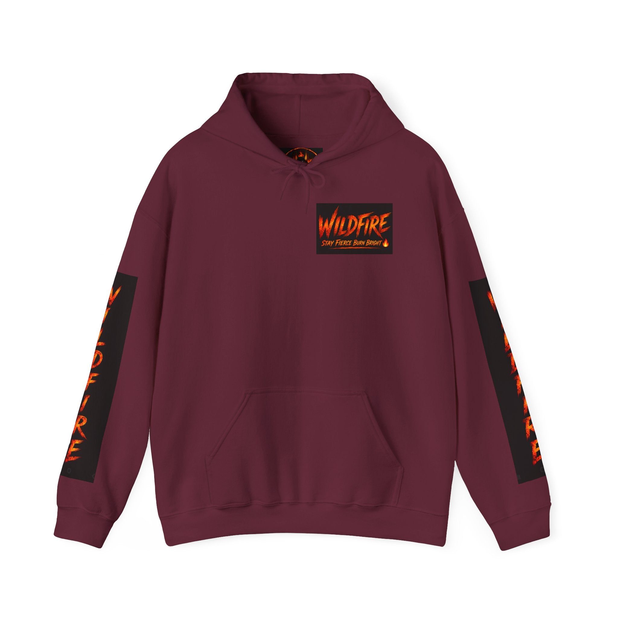 Wildfire Stay Fierce Burn Bright Hoodie — 'Wildfire' Flame Graphic Hooded Sweatshirt
