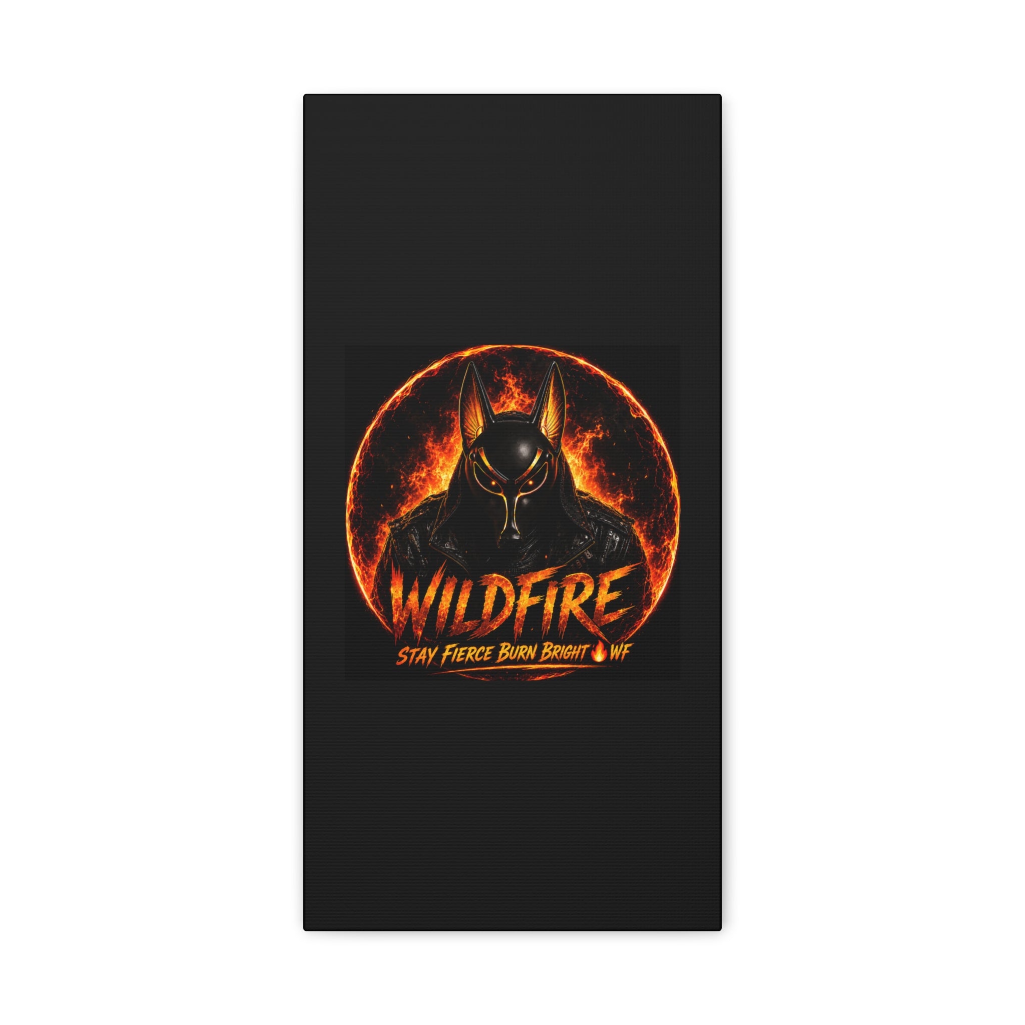 Wildfire Anubis Canvas — ‘WILDFIRE Stay Fierce Burn Bright’ Matte Stretched Wall Art