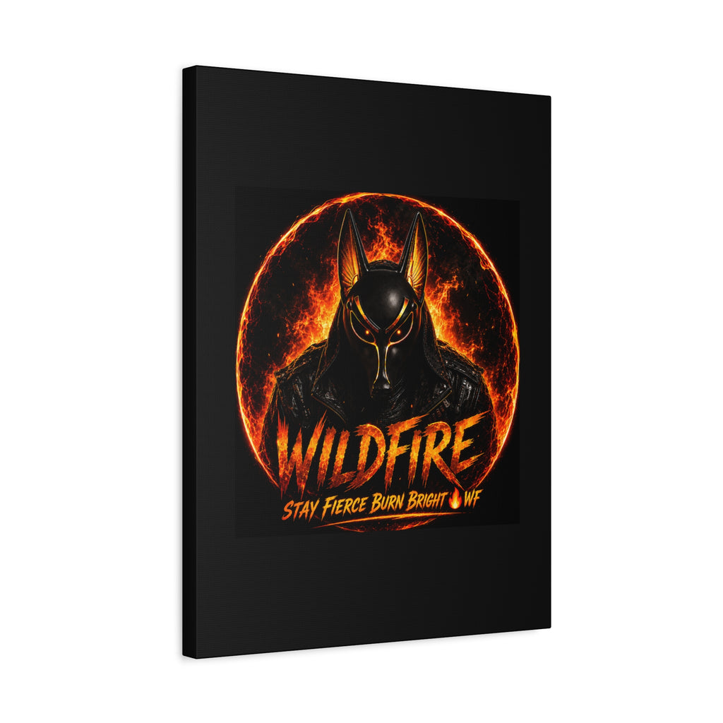 Wildfire Anubis Canvas — ‘WILDFIRE Stay Fierce Burn Bright’ Matte Stretched Wall Art