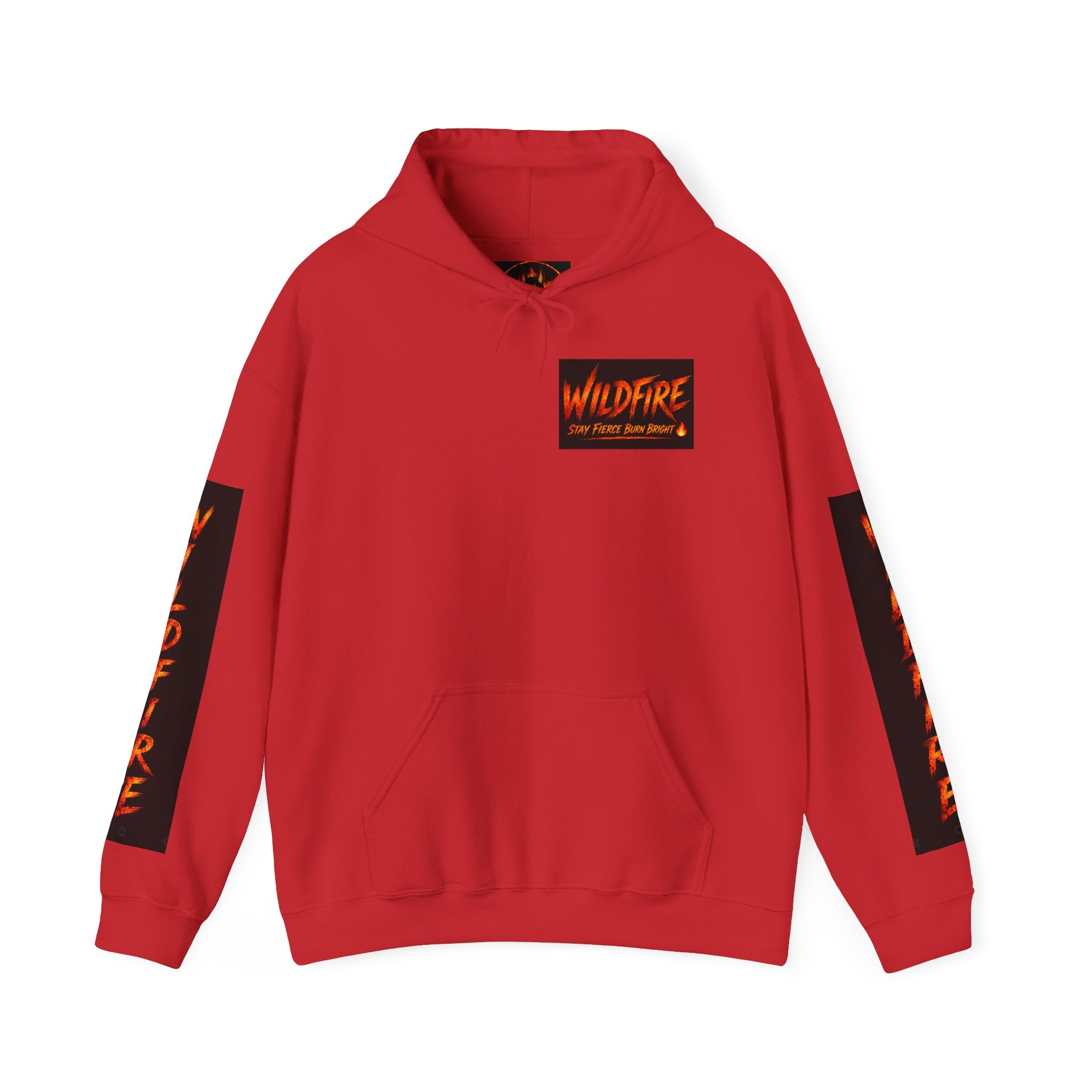 Wildfire Stay Fierce Burn Bright Hoodie — 'Wildfire' Flame Graphic Hooded Sweatshirt