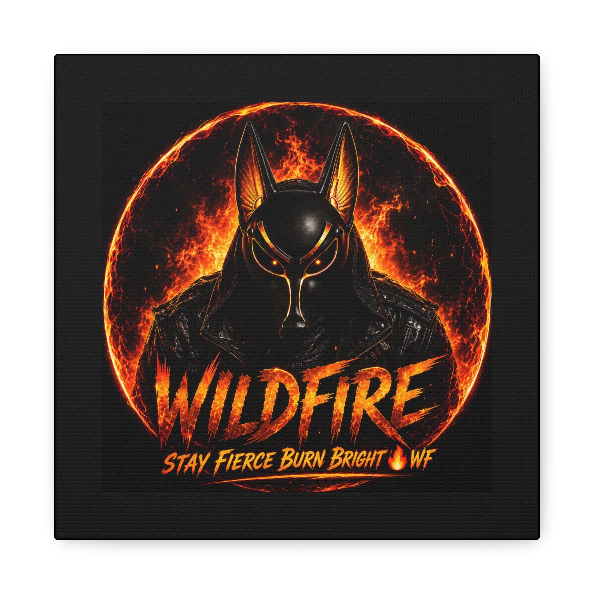 Wildfire Anubis Canvas — ‘WILDFIRE Stay Fierce Burn Bright’ Matte Stretched Wall Art