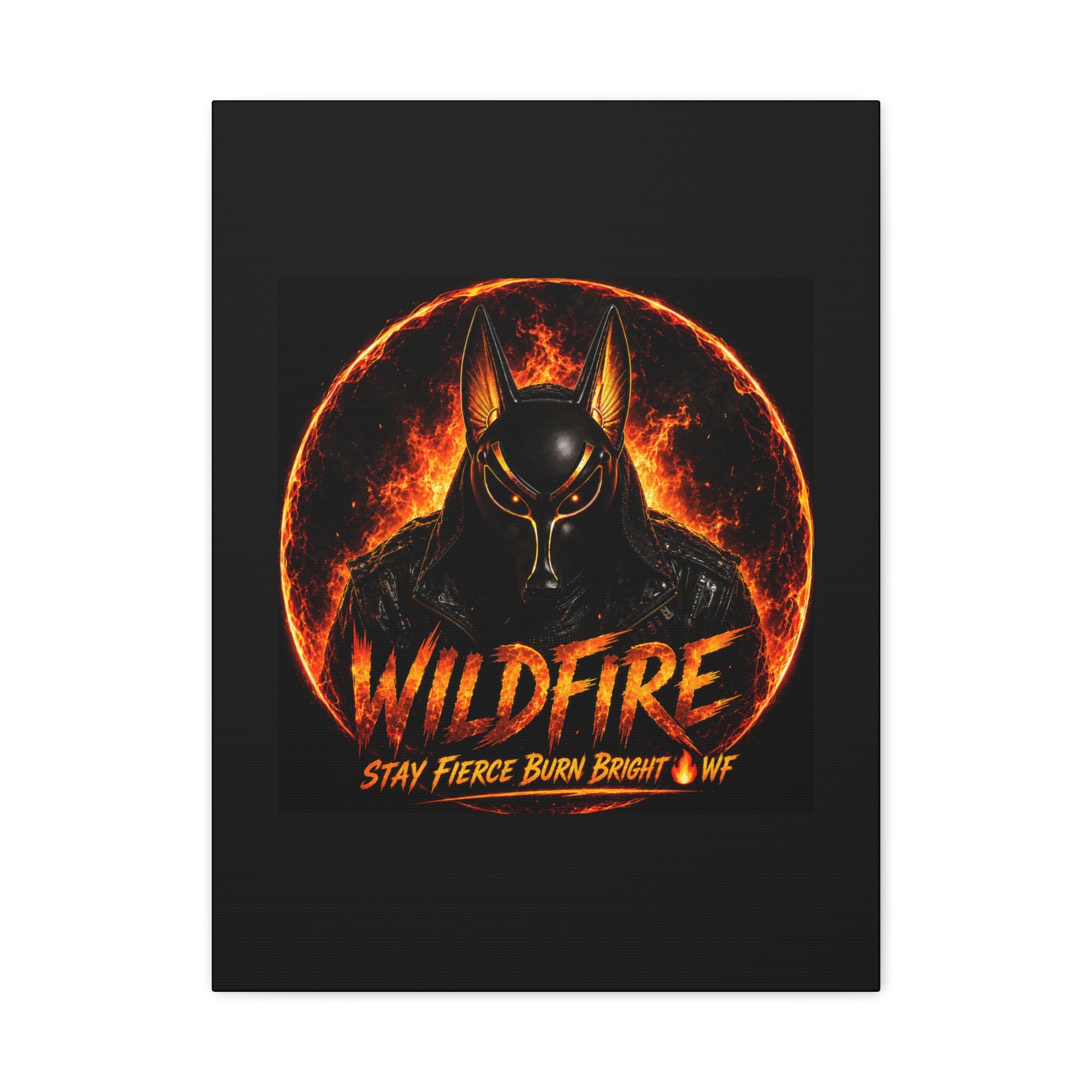 Wildfire Anubis Canvas — ‘WILDFIRE Stay Fierce Burn Bright’ Matte Stretched Wall Art