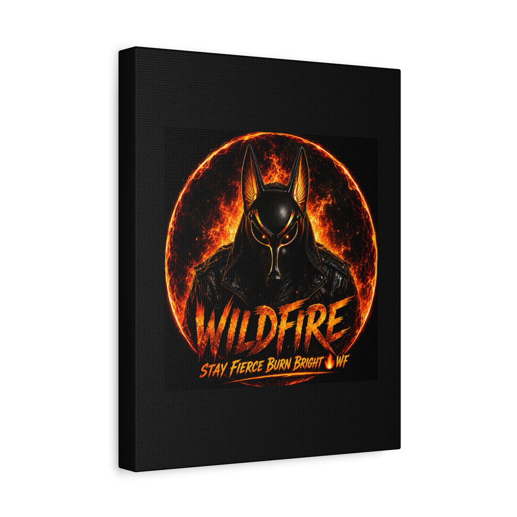 Wildfire Anubis Canvas — ‘WILDFIRE Stay Fierce Burn Bright’ Matte Stretched Wall Art