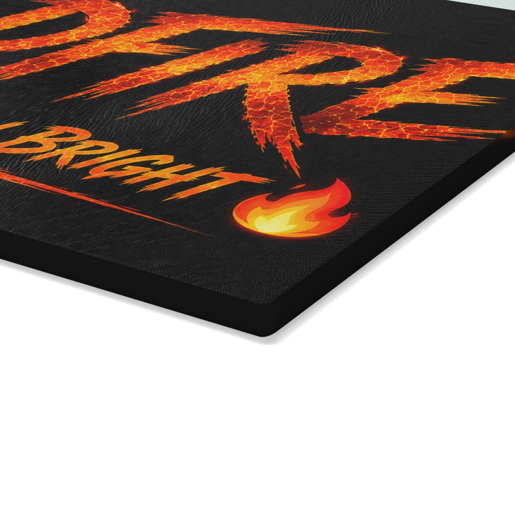 Wildfire Glass Cutting Board — "Stay Fierce Burn Bright" Flame Kitchen Board