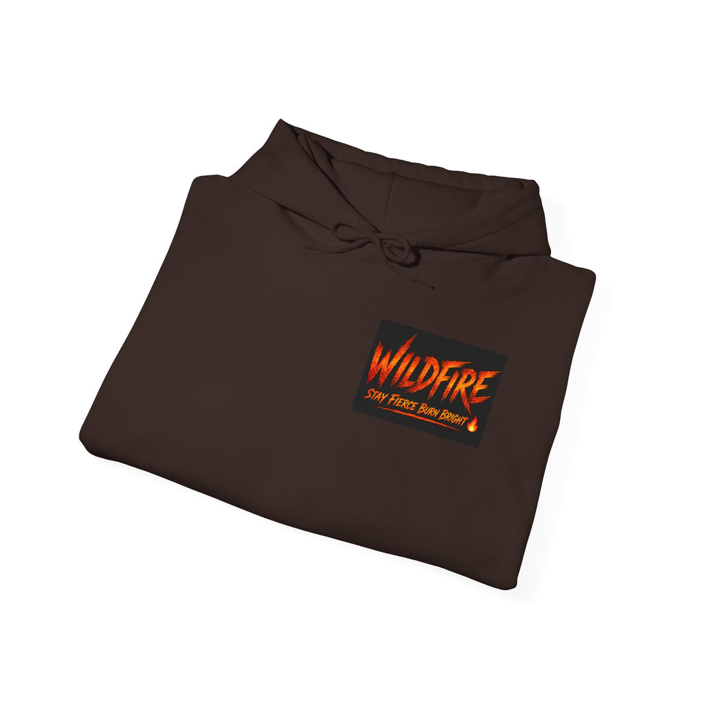 Wildfire Stay Fierce Burn Bright Hoodie — 'Wildfire' Flame Graphic Hooded Sweatshirt