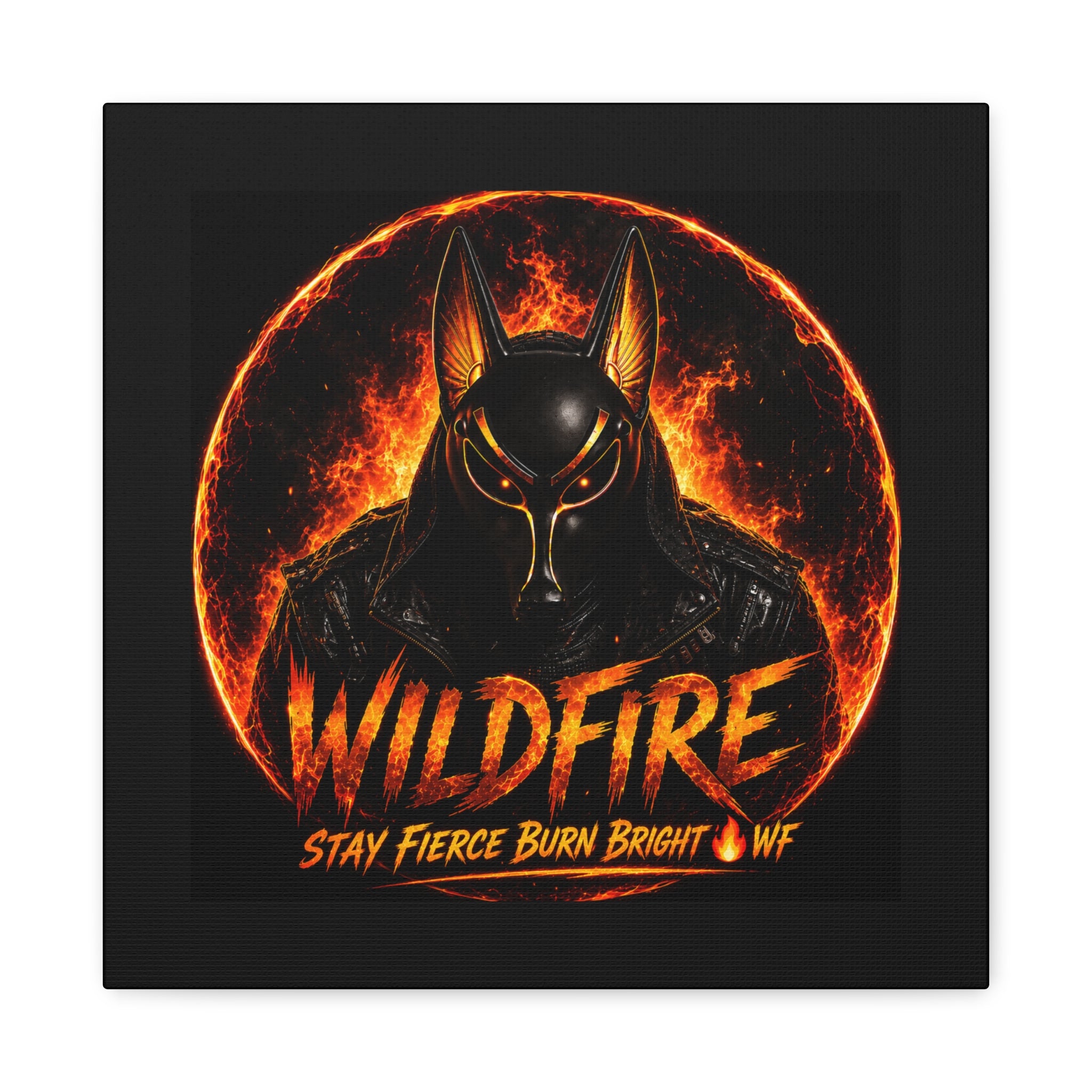 Wildfire Anubis Canvas — ‘WILDFIRE Stay Fierce Burn Bright’ Matte Stretched Wall Art