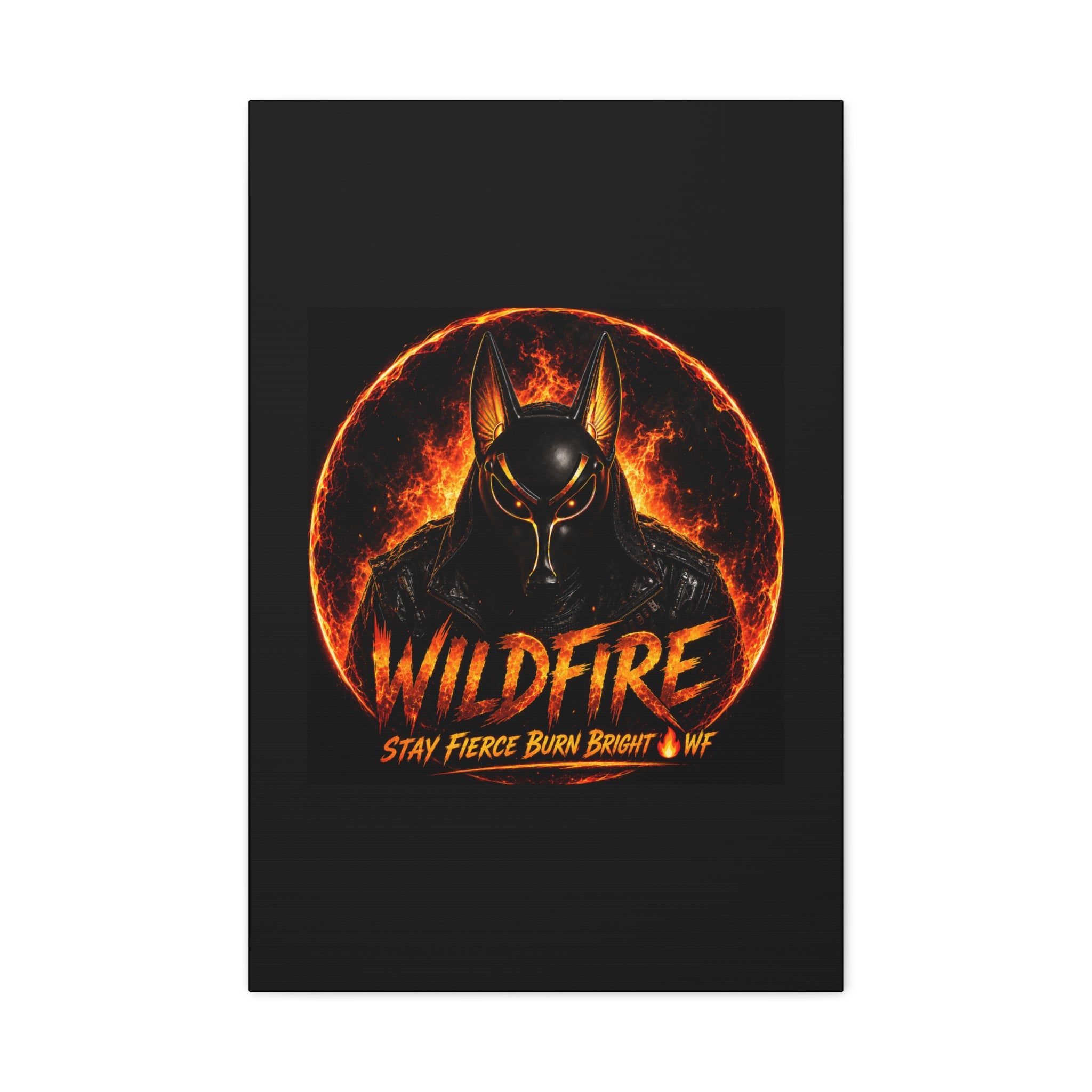 Wildfire Anubis Canvas — ‘WILDFIRE Stay Fierce Burn Bright’ Matte Stretched Wall Art
