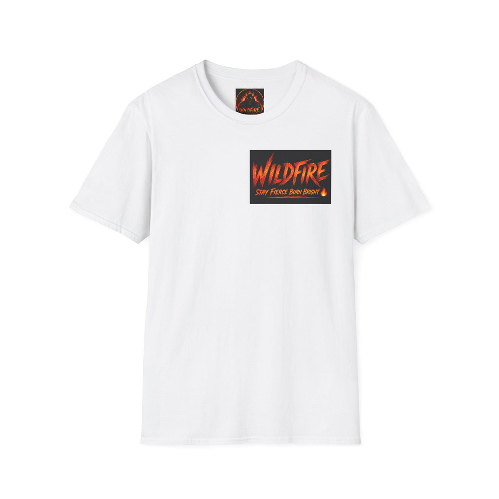 Wildfire T-Shirt — "Stay Fierce, Burn Bright" Graphic Tee