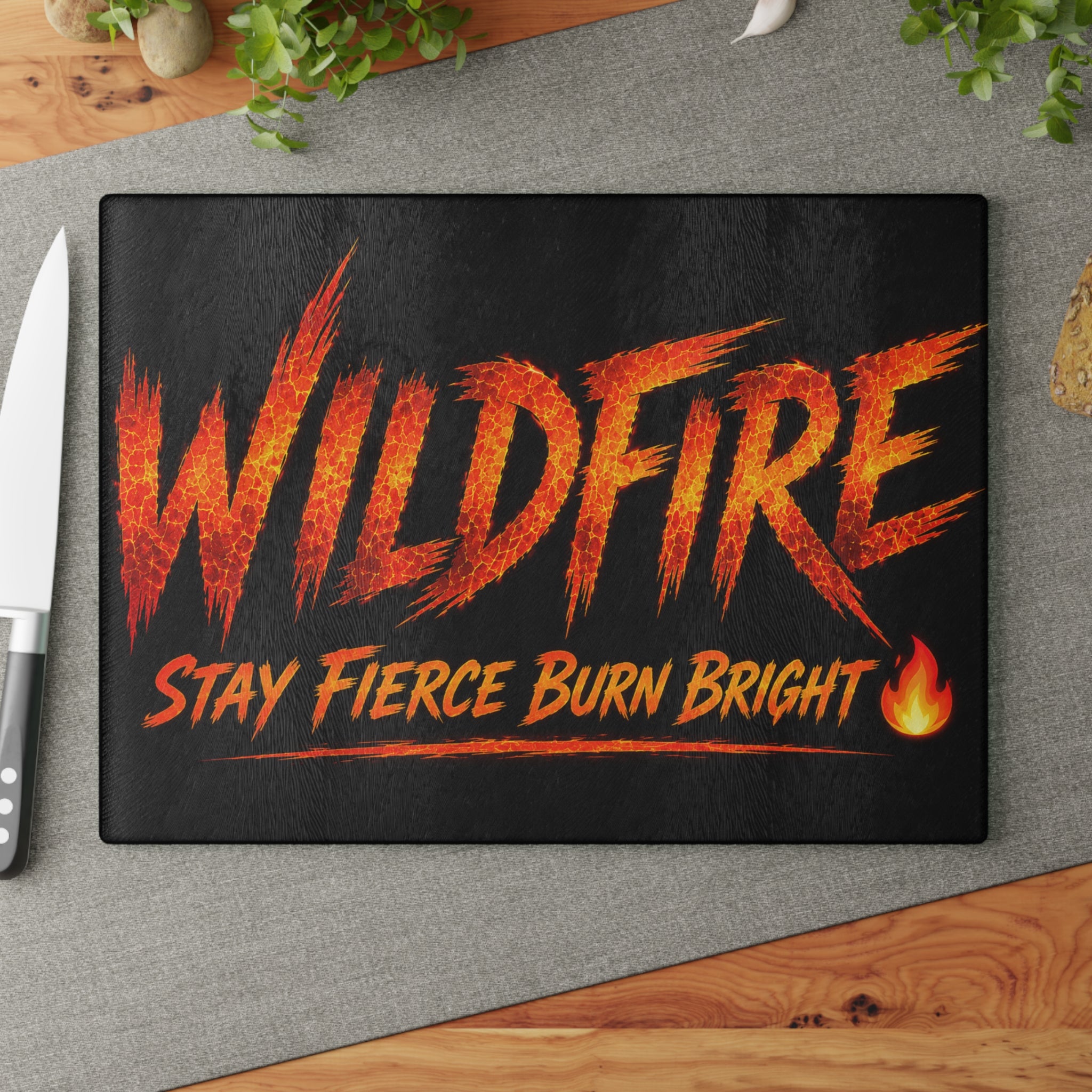 Wildfire Glass Cutting Board — "Stay Fierce Burn Bright" Flame Kitchen Board