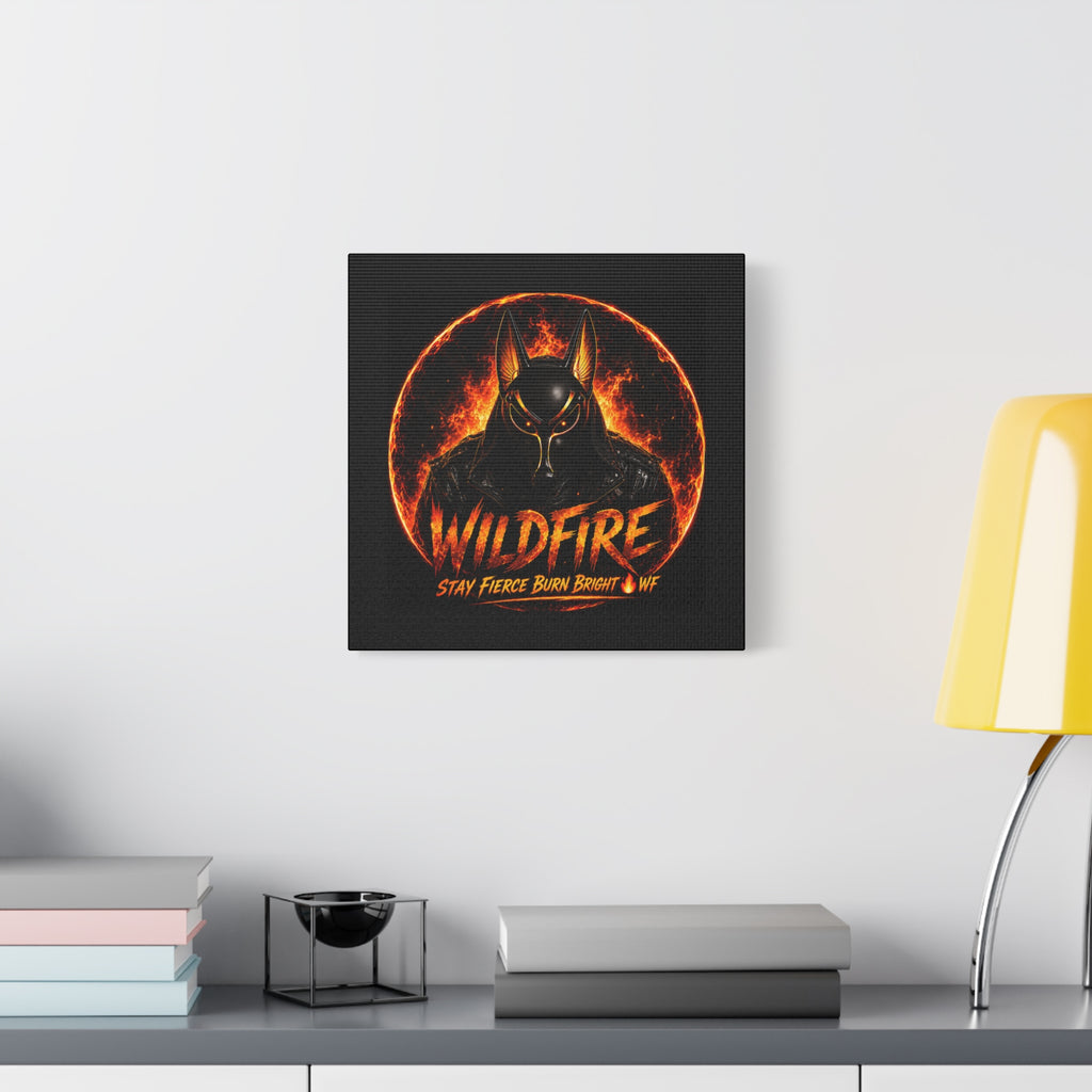 Wildfire Anubis Canvas — ‘WILDFIRE Stay Fierce Burn Bright’ Matte Stretched Wall Art
